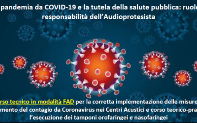 Nuovo corso FAD ANAP: “La pandemia da COVID-19 e la tutela della salute pubblica: ruolo e responsabilità dell’Audioprotesista”