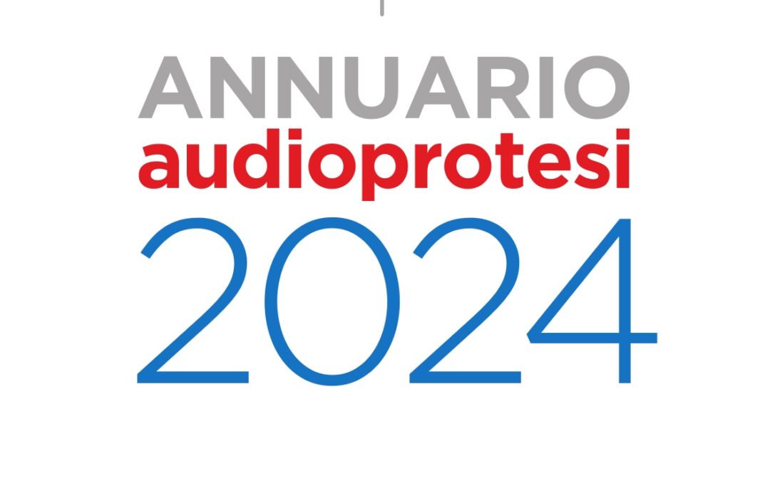 Pubblicato l’Annuario Audioprotesi 2024