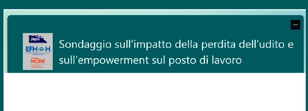 Di’ la tua: sondaggio sull’impatto della perdita dell’udito e sull’empowerment sul posto di lavoro